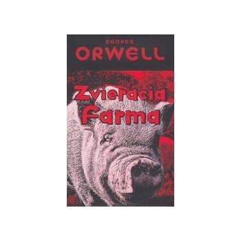 Zvieracia farma - George Orwell