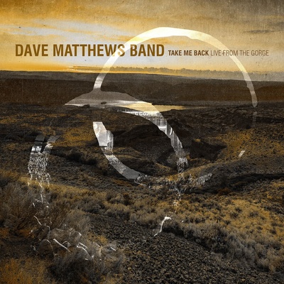 Dave Matthews - Take Me Back: Live From The Gorge (Digipak) (3 CD) (<![CDATA[0817947012115]]>)