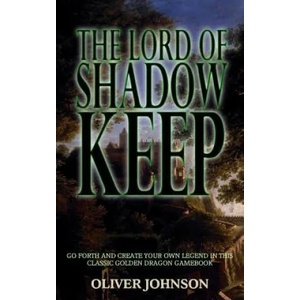 The Lord of Shadow Keep | Oliver Johnson, Harry Clarke (ISBN: 9781491021415)
