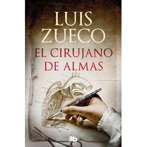 EL CIRUJANO DE ALMAS | LUIS ZUECO (ISBN: 9788413146010)