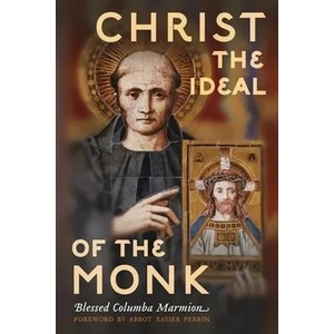 Christ the Ideal of the Monk (Unabridged) | Columba Marmion, Xavier Perrin (ISBN: 9781915544162)