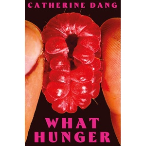 What Hunger | Catherine Dang (ISBN: 9781472160362)