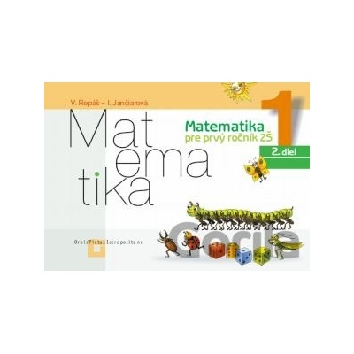 Matematika 1 pre základné školy - 2. diel pracovný zošit - Vladimír Repáš, Ingrid Jančiarová