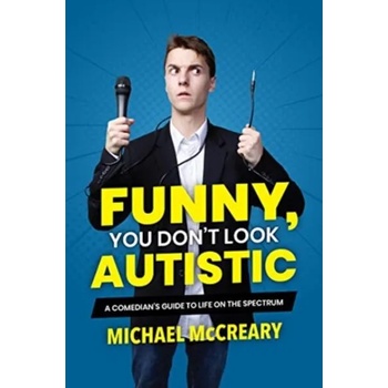 Image 1 of Funny, You Don't Look Autistic | Michael McCreary