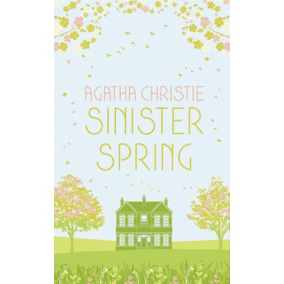 SINISTER SPRING: Murder and Mystery from the Queen of Crime