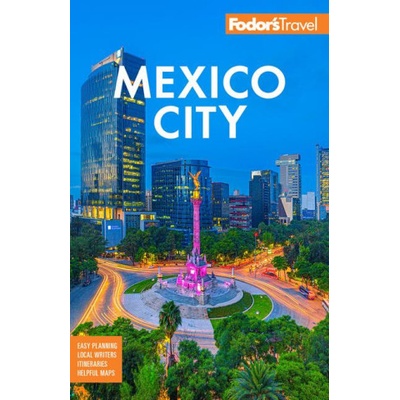 Fodor's Mexico City - Fodor's Travel Guides