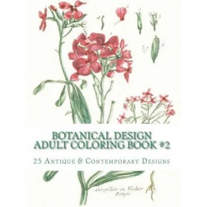 Botanical Design Adult Coloring Book #2 | Carol Elizabeth Mennig (ISBN: 9781512206913)