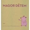 Magor dětem