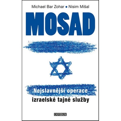 Mosad: Nejslavnější operace izraelské tajné služby - Bar Zohar Michael, Mišal Nisim