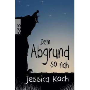 Dem Abgrund so nah | Jessica Koch (ISBN: 9783499290879)
