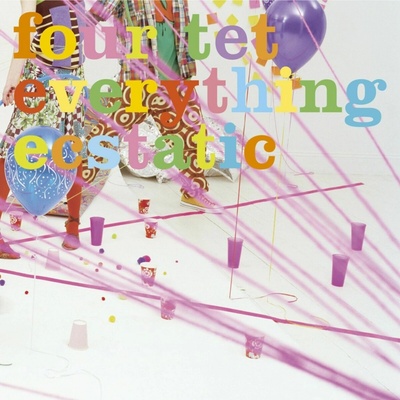 FOUR TET - EVERYTHING ECSTATIC