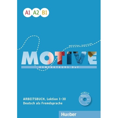 Motive A1 - B1:: Arbeitsbuch, L. 1-30 mit MP3-Audio-CD