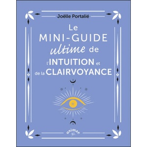 Le Mini-Guide ultime de l'intuition et de la clairvoyance | Portalié (2025)
