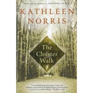 The Cloister Walk | Kathleen Norris (ISBN: 9781573225847)