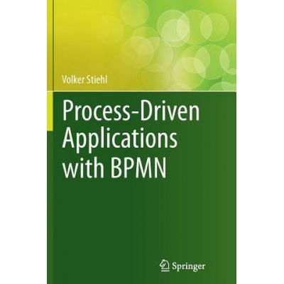 Process-Driven Applications with BPMN Volker Stiehl