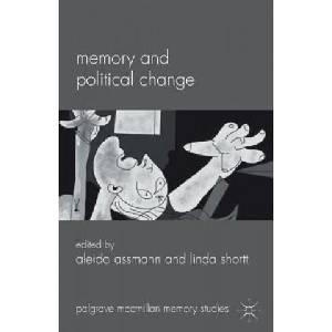 Memory and Political Change | Aleida Assmann (ISBN: 9780230302006)
