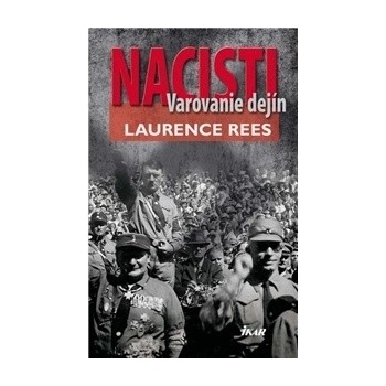 Nacisti - Laurence Rees