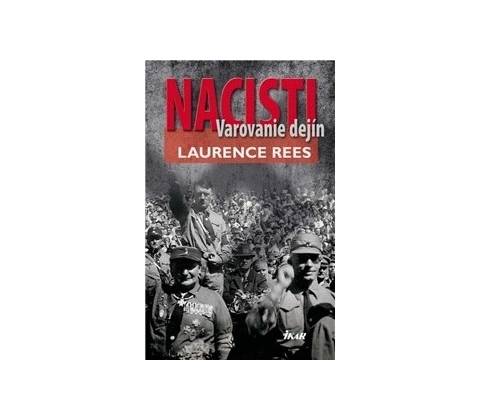 Nacisti - Laurence Rees