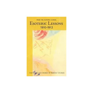 Esoteric Lessons 1910 - 1912 | Rudolf Steiner (ISBN: 9780880106177)