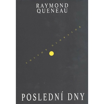 Poslední dny - Raymond Queneau
