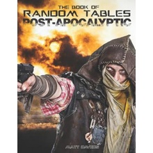 The Book of Random Tables: Post-Apocalyptic: 29 Random Tables for Tabletop Role-playing Games