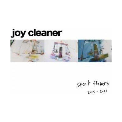 Joy Cleaner - Spent Flowers LP