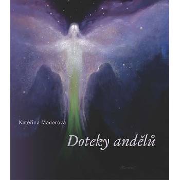 Doteky andělů - Maderová Kateřina, Brožovaná vazba paperback