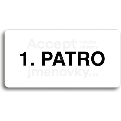 ACCEPT Piktogram 1. PATRO - bílá tabulka - černý tisk bez rámečku