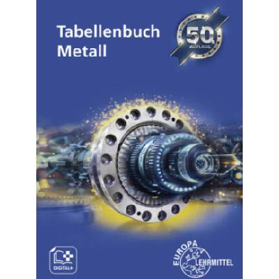 Tabellenbuch Metall mit Formelsammlung | Roland Gomeringer, Jan Ziebart, Volker Menges, Claudius Scholer, Andreas Stenzel, Falko Wieneke, Andreas Stephan, Stefan Oesterle, Thomas Rapp