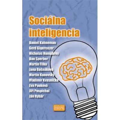 Sociálna inteligencia - Daniel Kahneman, Gerd Gigerenzer, Nicholas Humphrey, Dan Sperber, Martin Filk...