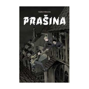 Prašina Vojtěch Matocha