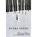 Dcera sněhu - Eowyn Ivey