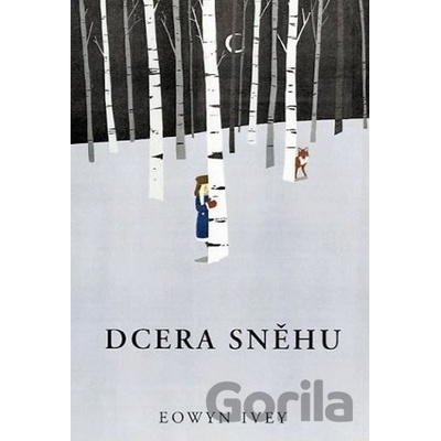 Dcera sněhu - Eowyn Ivey