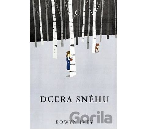 Dcera sněhu - Eowyn Ivey