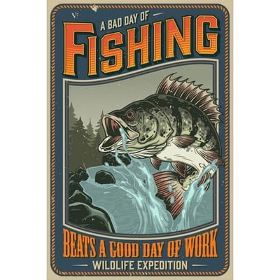 Ceduľa Fishing - Beast a Good Day Of Work