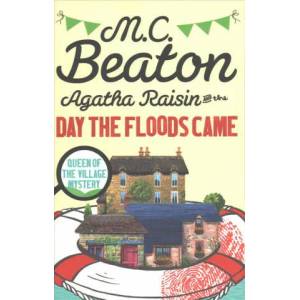 Agatha Raisin and the Day the Floods Came | M C Beaton (2016)