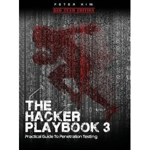 The Hacker Playbook 3: Practical Guide to Penetration Testing (ISBN: 9781980901754)