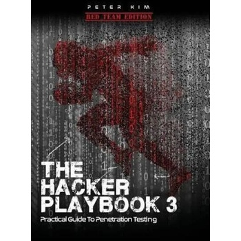 The Hacker Playbook 3: Practical Guide to Penetration Testing" - ""