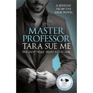 Headline Publishing Group Master Professor: Lessons From The Rack Book 1 | Tara Sue Me