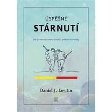 Úspěšné stárnutí - Síla a potenciál našeho života z pohledu neurovědy