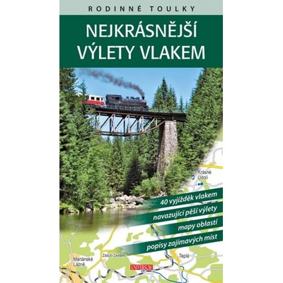 Rodinné toulky: Nejkrásnější výlety vlak - Petr David, Vladimír Soukup, Petr Ludvík