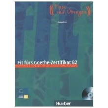 Fit fürs Goethe-Zertifikat B2 - cvičebnica k nemeckému certifikátu vr. CD