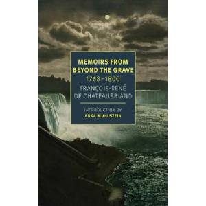 Memoirs From Beyond The Grave | Francois-Rene Chateaubriand, Alex Andriesse (2018)