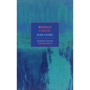 Melville | Jean Giono, Edmund White, Paul Eprile (ISBN: 9781681371375)