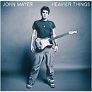 MAYER JOHN: HEAVIER THINGS LP