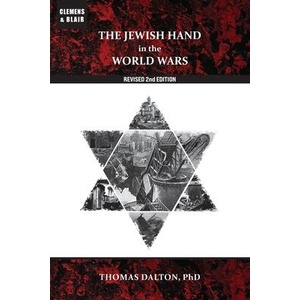 The Jewish Hand in the World Wars | Thomas Dalton (ISBN: 9781963143348)