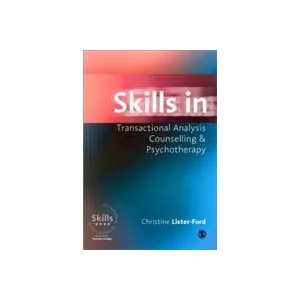 Skills in Transactional Analysis Counselling & Psychotherapy | Lister-Ford (ISBN: 9780761956976)
