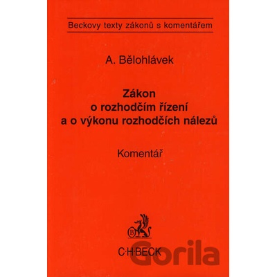 Zákon o rozhodčím řízení a výkonu rozhodčích nálezů - J. Alexandr Bělohlávek