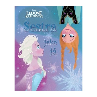 Ledové království - Sestra jako já - Walt Disney