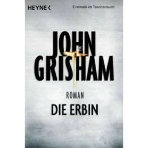Die Erbin | John Grisham, Imke Walsh-Araya, Kristiana Dorn-Ruhl, Bea Reiter (0000)